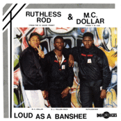 Image of RUTHLESS ROD & MC DOLLAR "Loud as a Banshee +1-1"