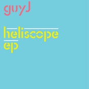 Image of Guy J - Heliscope/Easy As Can Be 