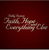 Image of Bobby Duncan-Faith, Hope & Everything Else