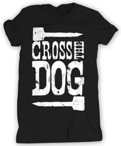 Image of Cross the Dog T-shirt