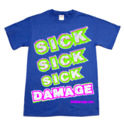 Image of Sick Sick Sick Damage T-Shirt!