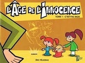 Image of L'âge de l'innocence - T1 - C'est pas moi!