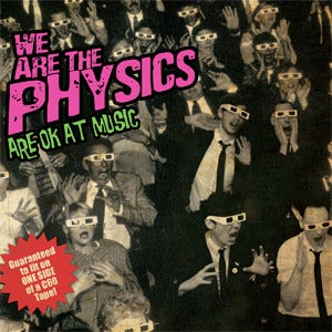 Image of We Are The Physics - Are OK At Music (CD)