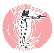 Image of Arrows of Love 'Real Friends' 7" single + FREE DIGITAL DOWNLOAD