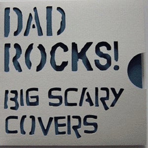 Image of Dad Rocks! - Big Scary Covers EP