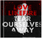 Image of LoveLikeFire - Tear Ourselves Away (CD)