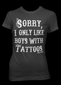 Image of Sorry I Only Like Boys With Tattoos T-Shirt Style # 3001