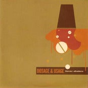 Image of Dosage/Usage "Fever Shakes" 7"