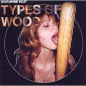 Image of Whirlwind Heat 'Types Of Wood' Vinyl LP (BRILLP102)