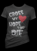 Image of Cross My Heart, Hope You Die T-Shirt