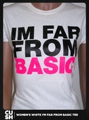 Image of I'M FAR FROM BASIC (White)