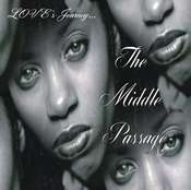 Image of LOVE's Journey... Middle Passage (2006)
