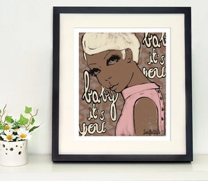 Image of BABY ITS YOU,LIMITED EDITION ART PRINT