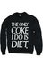 Image of The Only Coke I Do Is Diet (Crewneck Sweatshirt)