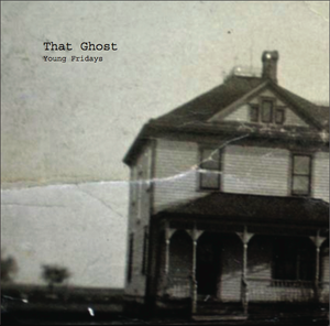 Image of That Ghost - Young Fridays CD