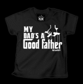 Image of My Dad's a Good Father T-Shirt