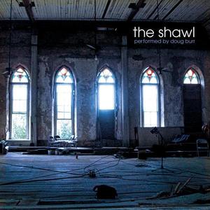 Image of The Shawl Performed By Doug Burr CD
