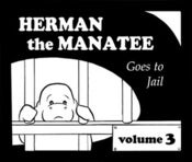 Image of Herman the Manatee Goes to Jail (Vol. 3)