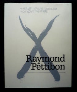 Image of Raymond Pettibon 'Whatever It Is You're Looking For You Won't Find It Here'