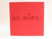 Image of be mine, valentine