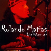 Image of Rolando Matias - Live Volume One