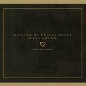 Image of MUSEUM OF BELLAS ARTES "Days Ahead" - CD EP