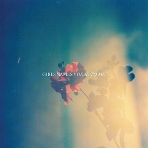 Image of TLV047 - Girls Names - Dead To Me - LP 