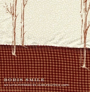 Image of Boris Smile "My Love Powered by 10,000 Practice Amps" CD