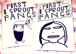 Image of First I Sprout Fangs Zine (issue 1)