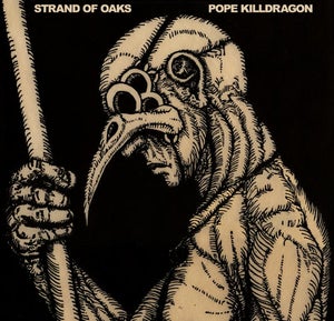 Image of Strand of Oaks - Pope Killdragon CD