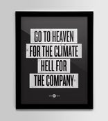 Image of Go to Heaven for the Climate, Hell for the Company - Hell Variant