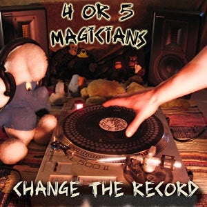 Image of 4 Or 5 Magicians - Change The Record (7")