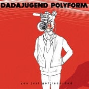 Image of Dadajugend Polyform - You Just Got Recorded EP-CD