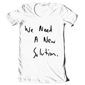 Image of "We Need A New Solution" Hand-Written Shirt