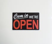 Image of CUM IN WE'RE OPEN sign