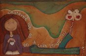 Image of Whatever you do do it with love from the Flakitas series
