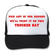 Image of Trucker hat Pick a design