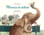<b>Memoria de elefante</b><br/> Corine Jamar<br/> Karim Maaloul<br/>
