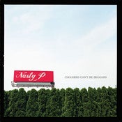 Image of Nasty P "Choosers Can't Be Beggars"