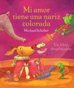 <b>Mi amor tiene una nariz colorada</b><br/>Michael Schober<br/>