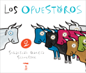 <b>Los Opuestoros 2</b><br/>Sebastián G. Schnetzer<br/> <br/>