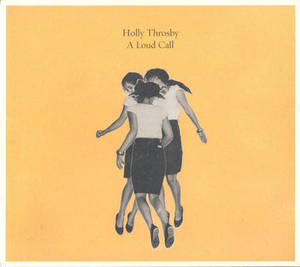 Image of Holly Throsby "A Loud Call" CD