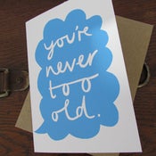 Image of 'You're Never Too Old' card