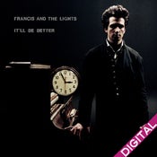 Image of Francis and the Lights "It'll Be Better" Digital Download
