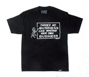 Image of NO BUSINESS l T SHIRT