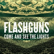 Image of Flashguns - Come & See The Light