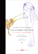 <b>Las flores del mal</b><br/>Charles Baudelaire<br/>Pat Andrea