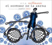 <b>El hombre de la arena </b><br/>E.T.A. Hoffmann<br/>Pablo Páez