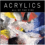 Image of TR002 Acrylics - All of the Fire