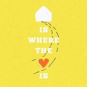 Image of Home Is Where The Heart Is Yellow